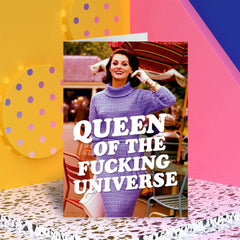 Queen of the f'ing universe Greeting Card