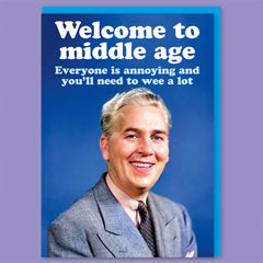 Welcome to middle age male Greeting Card
