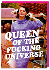 Queen of the f'ing universe Greeting Card