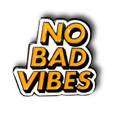 No Bad Vibes Enamel Pin Badge