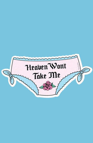 Heaven Won't Take Me Die Cut Vinyl Sticker - Punky Pins