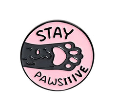 Stay Pawsitive Cat Enamel Pin Badge