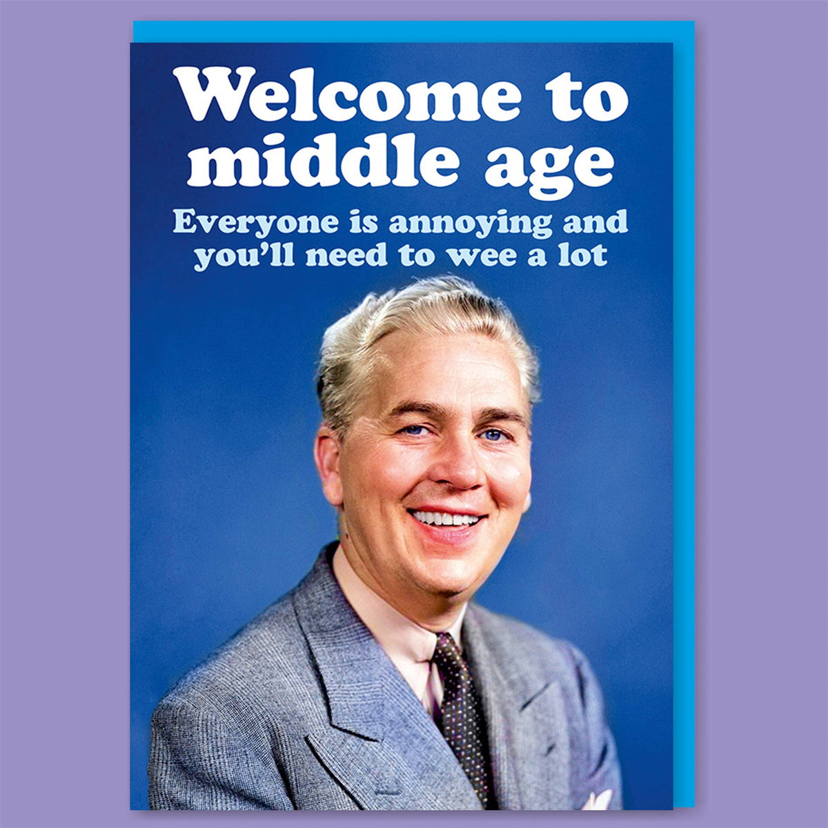 Welcome to middle age male Greeting Card