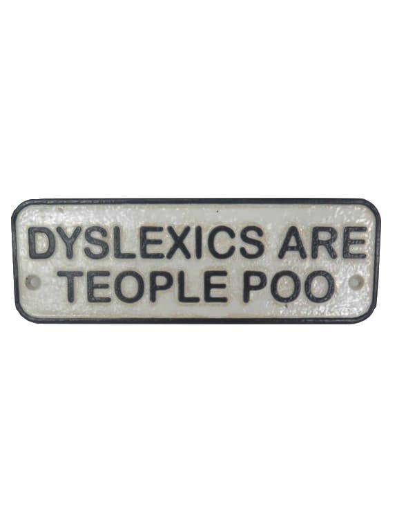 Cast Iron Antiqued "Dyslexia" Sign