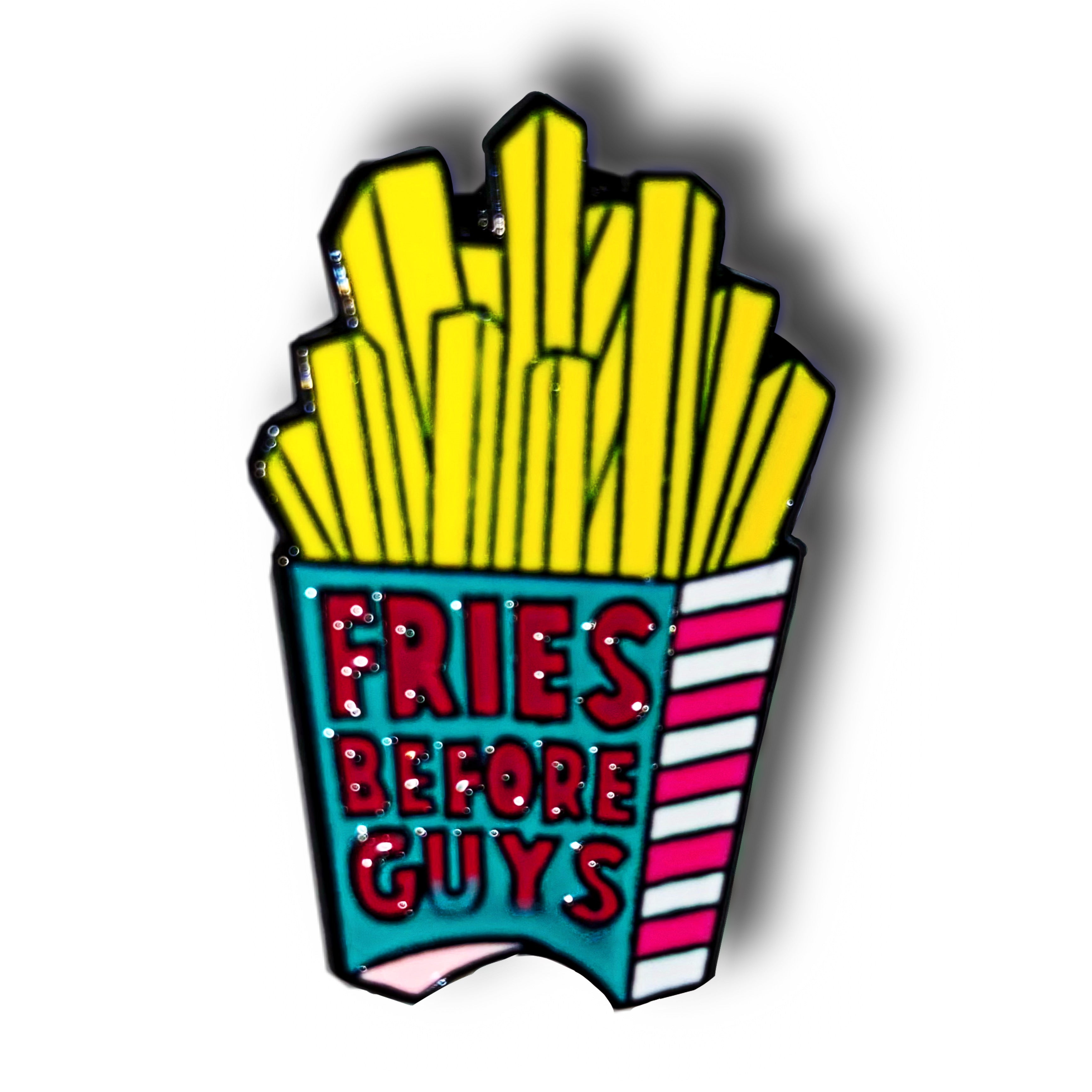 Fries Before Guys Enamel Pin Badge