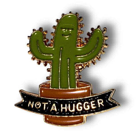 Not a Hugger Cactus Enamel Pin Badge