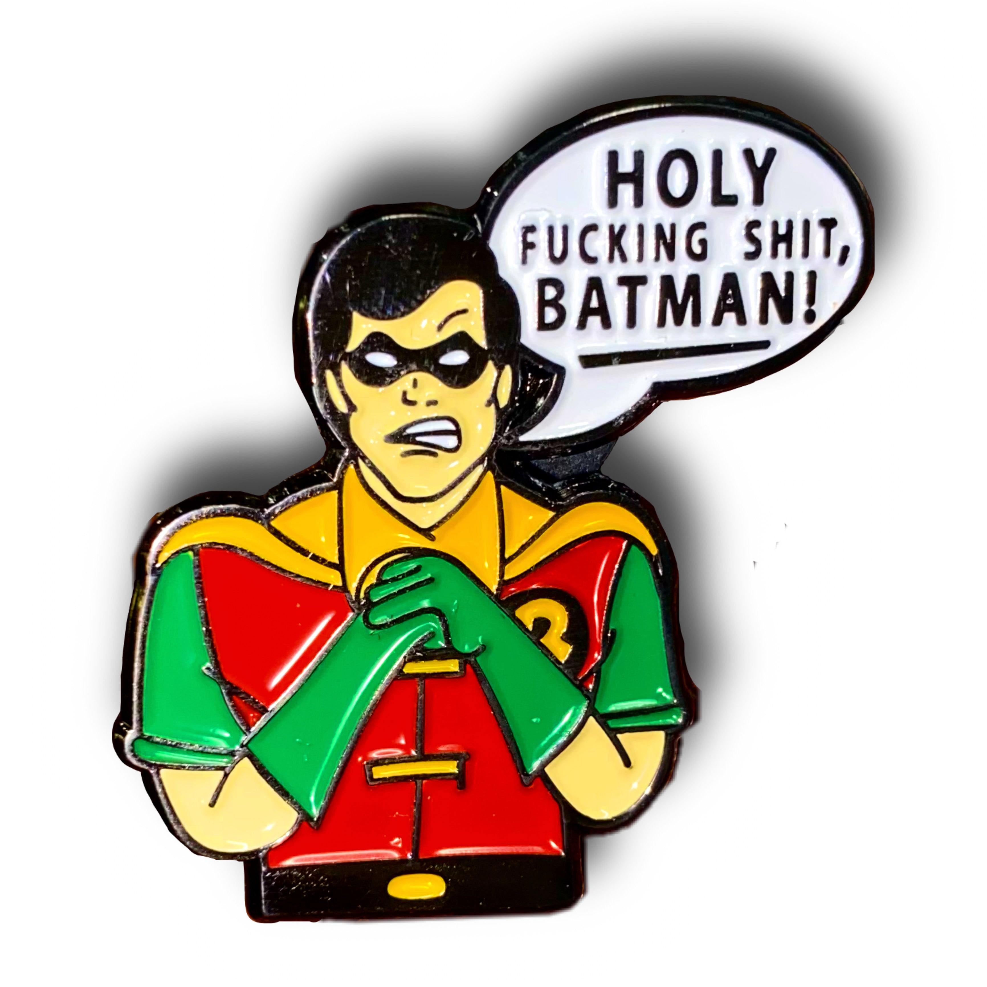 Holy F**king S**t Batman! Robin Enamel Pin Badge