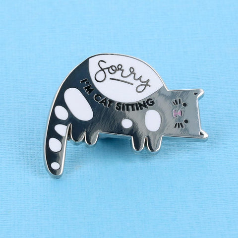 Sorry, I’m Cat-Sitting Enamel Pin - Punky Pins